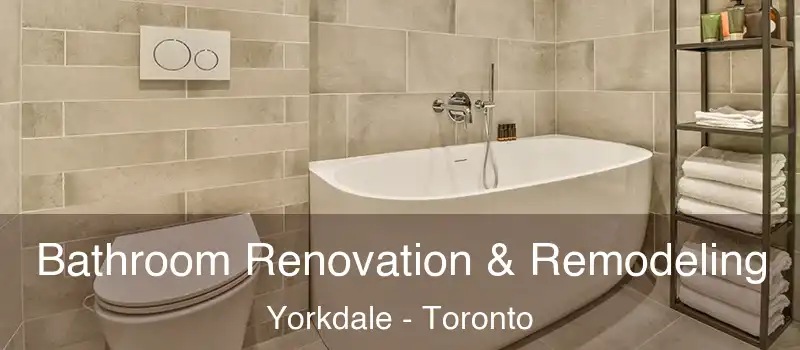 Bathroom Renovation & Remodeling Yorkdale - Toronto