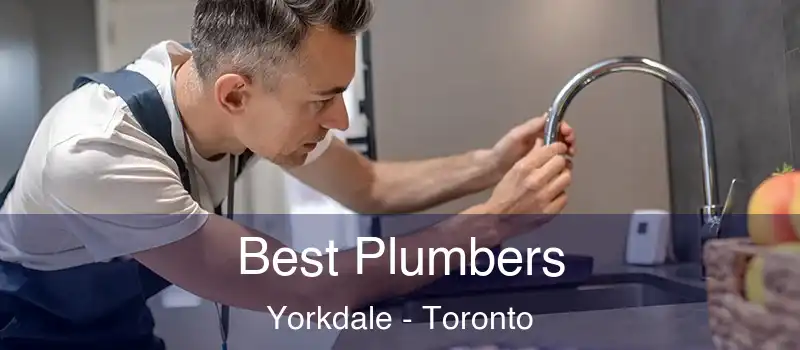  Best Plumbers Yorkdale - Toronto