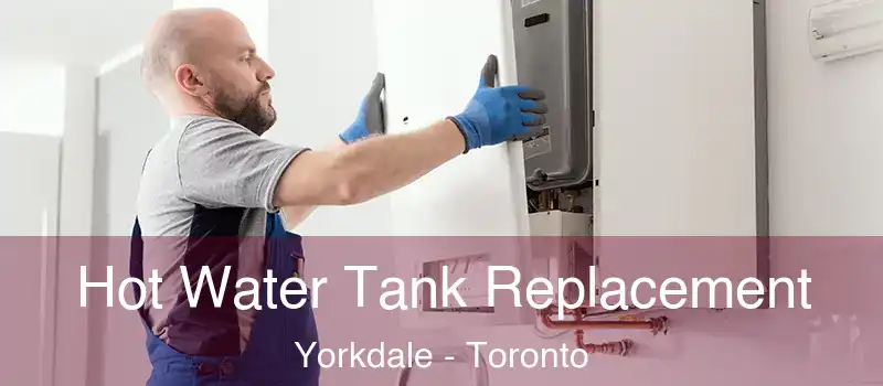  Hot Water Tank Replacement Yorkdale - Toronto