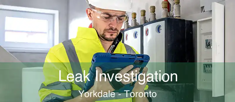  Leak Investigation Yorkdale - Toronto